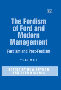 Book Cover for The Fordism of Ford and Modern Management by Huw Beynon, Theo Nichols