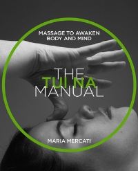 Book Cover for The Tui Na Manual by Maria Mercati
