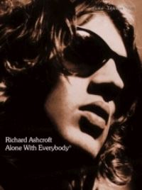 Book Cover for Alone With Everybody by Richard Ashcroft, Richard Ashcroft