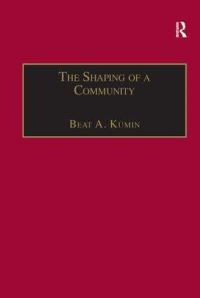 Book Cover for The Shaping of a Community by Beat A Kümin