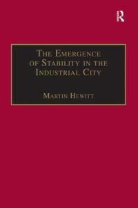 Book Cover for The Emergence of Stability in the Industrial City by Martin Hewitt