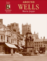 Book Cover for Wells by Maria Jepps, Francis Frith Collection