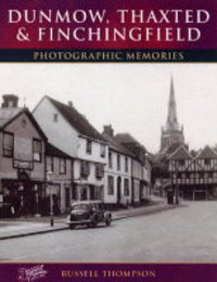 Book Cover for Dunmow, Thaxted & Finchingfield by Russell Thompson, Francis Frith Collection