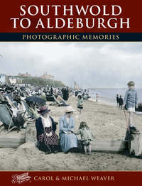 Book Cover for Southwold to Aldeburgh by Carol Weaver, Michael Weaver, Francis Frith, Francis Frith Collection