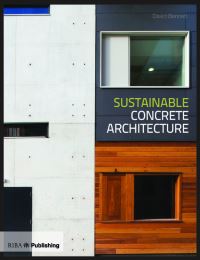 Book Cover for Sustainable Concrete Architecture by David Bennett