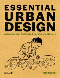 Book Cover for Essential Urban Design by Robert Cowan