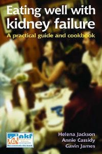 Book Cover for Eating Well With Kidney Failure by Helena Jackson, Annie Cassidy, Gavin James