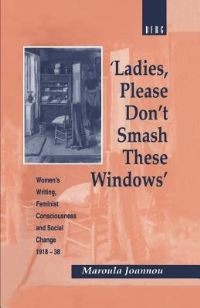 Book Cover for Ladies, Please Don't Smash These Windows by Maroula Joannou
