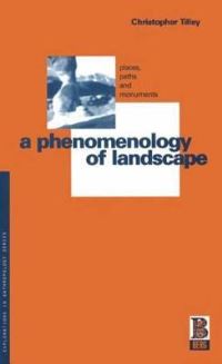 Book Cover for A Phenomenology of Landscape by Christopher Y Tilley