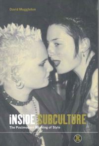 Book Cover for Inside Subculture by David Muggleton