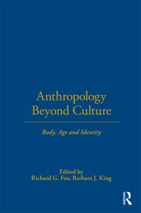 Book Cover for Anthropology Beyond Culture by Richard G Fox, Barbara J King