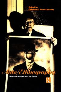 Book Cover for Auto/ethnography by Deborah ReedDanahay