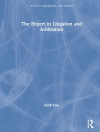 Book Cover for The Expert in Litigation and Arbitration by Mark Cato