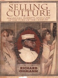 Book Cover for Selling Culture by Richard Ohmann