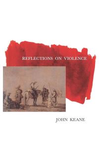 Book Cover for Reflections on Violence by John Keane