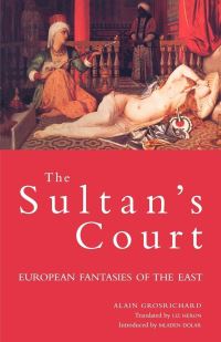 Book Cover for The Sultan's Court by Alain Grosrichard