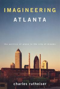 Book Cover for Imagineering Atlanta by Charles Rutheiser