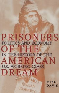 Book Cover for Prisoners of the American Dream by Mike Davis