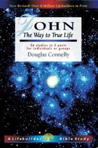 Book Cover for John, the Way to True Life by Douglas Connelly