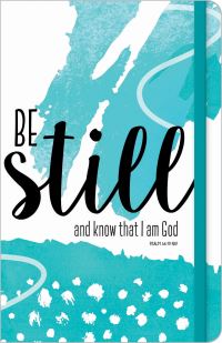 Book Cover for Be Still and Know That I Am God Journal by Authentic Media