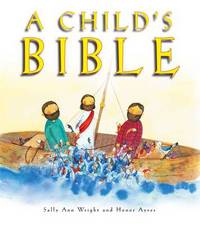 Book Cover for A Child's Bible by Sally Ann Wright