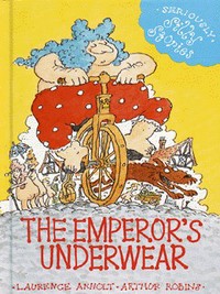 Book Cover for The Emperor's Underwear by Laurence Anholt, Arthur Robins