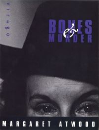 Book Cover for Bones and Murder by Margaret Atwood