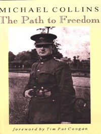 Book Cover for The Path to Freedom by Michael Collins