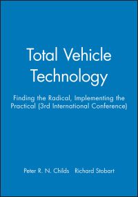 Book Cover for Proceedings of the 3rd IMechE Automobile Division Southern Centre Conference on Total Vehicle Technology by IMechE Automobile Division Southern Centre Conference on Total Vehicle Technology, Peter R N Childs, Richard Stobart, Institution of Mechanical Engineers Great Britain