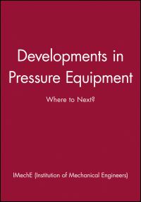 Book Cover for Developments in Pressure Equipment - Where to Next? by Institution of Mechanical Engineers Great Britain