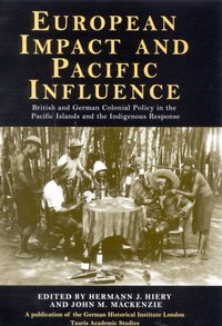 Book Cover for European Impact and Pacific Influence by Hermann Hiery, John M MacKenzie, German Historical Institute in London