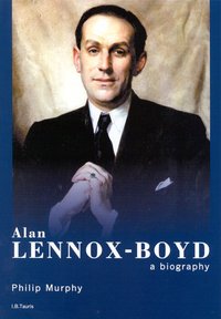 Book Cover for Alan Lennox-Boyd by Philip Murphy