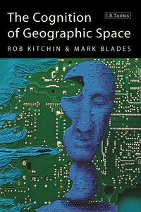Book Cover for The Cognition of Geographic Space by Rob Kitchin, Mark Blades