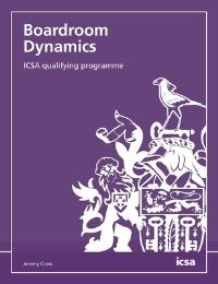 Book Cover for Boardroom Dynamics by Jeremy Cross, Institute of Chartered Secretaries and Administrators