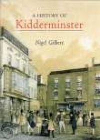 Book Cover for A History of Kidderminster by Nigel Gilbert