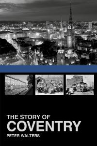 Book Cover for The Story of Coventry by Peter Walters