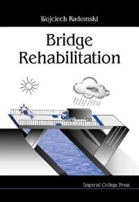 Book Cover for Bridge Rehabilitation by Wojciech Radomski
