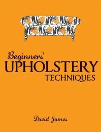 Book Cover for Beginners' Upholstery Techniques by David James