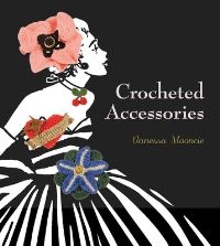 Book Cover for Crocheted Accessories by Vanessa Mooncie