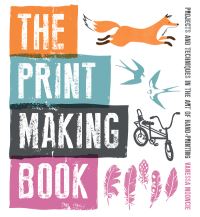 Book Cover for The Print Making Book by Vanessa Mooncie