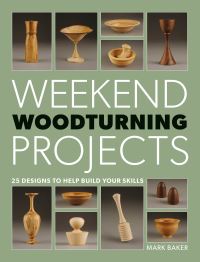 Book Cover for Weekend Woodturning Projects by Mark Baker