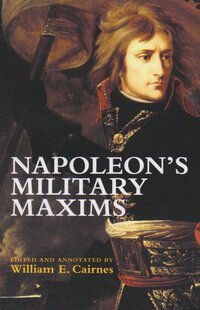 Book Cover for Napoleon's Military Maxims by Napoleon