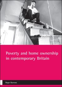 Book Cover for Poverty and Home Ownership in Contemporary Britain by Roger Burrows