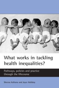 Book Cover for What Works in Tackling Health Inequalities? by Sheena Asthana, Joyce Halliday