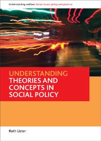 Book Cover for Understanding Theories and Concepts in Social Policy by Ruth Lister, Social Policy Association Great Britain