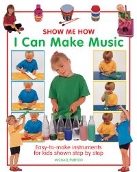 Book Cover for Show Me How I Can Make Music by Michael Purton