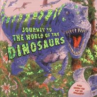 Book Cover for Journey to the World of the Dinosaurs by Dereen Taylor
