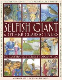 Book Cover for The Selfish Giant & Other Classic Tales by Nicola Baxter, Oscar Wilde
