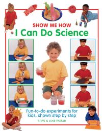 Book Cover for I Can Do Science by Steve Parker, Jane Parker