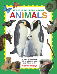 Book Cover for It's Fun to Learn About Animals by Claire Llewellyn